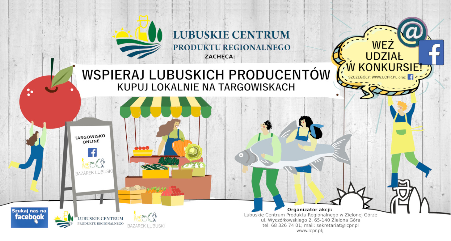 WSPIERAJ LUBUSKICH PRODUCENTÓW – KUPUJ LOKALNIE I WEŹ UDZIAŁ W KONKURSIE